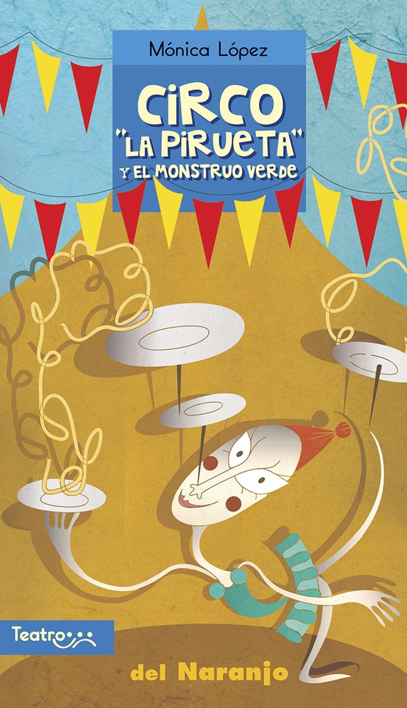 Circo "La Pirueta" y El monstruo verde
