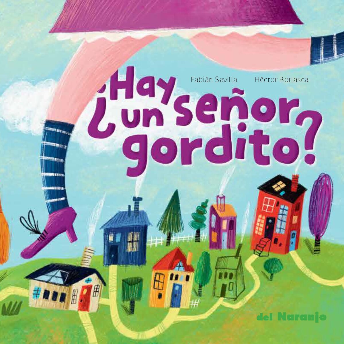 ¿Hay un señor gordito?