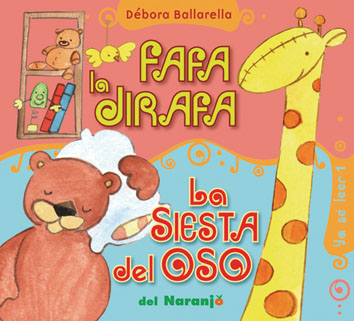 Fafa la jirafa / La siesta del oso