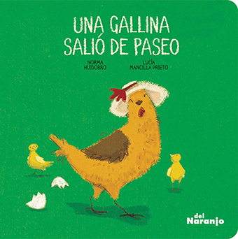 Una gallina salió de paseo