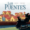 Tapa del libro Los Puentes, cuento infantil de Editorial Del Naranjo, textos Silvia Ochoa ilustración de Néstor Ocampo